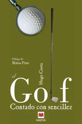 El Golf Contado con Sencillez