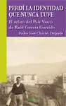 Perdi la Identidad que Nunca Tuve-Relato del Pais Vasco de R