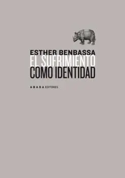 El Sufrimiento Como Identidad
