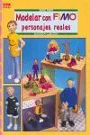 Modelar con Fimo Personajes Reales
