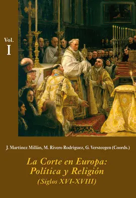 La Corte en Europa: Política y Religión (Siglos Xvi-Xviii)