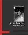 Alma Mahler. El Fin de una Época