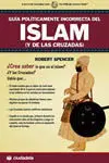 Guía Políticamente Incorrecta del Islam ( y de las Cruzadas )