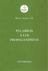 Palabras a los Propagandistas
