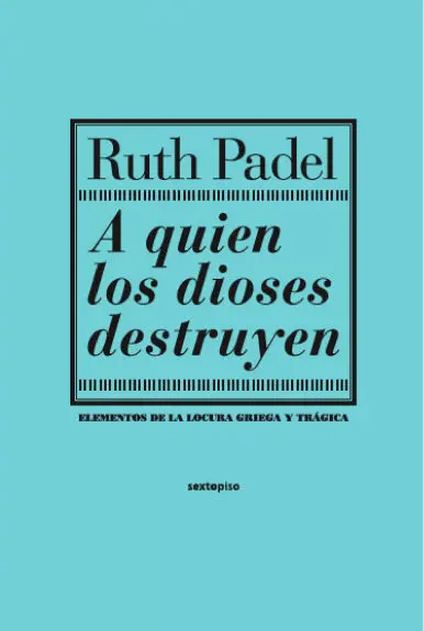A Quien los Dioses Destruyen