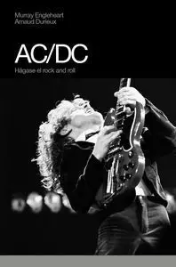 Ac/Dc. Hágase el Rock And Roll