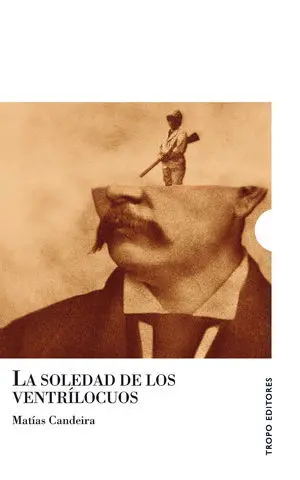 La Soledad de los Ventrílocuos