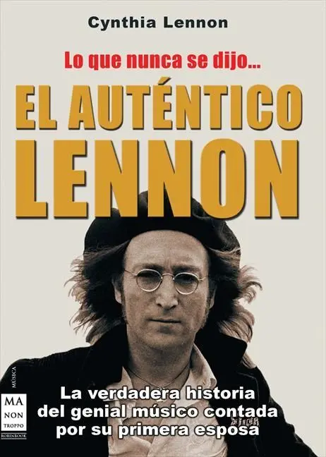 El Auténtico Lennon lo que Nunca se Dijo...