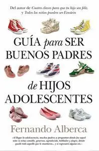 Guia para Ser Buenos Padres de Hijos Adolescentes (N. e)(B)