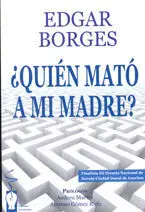 ¿Quién Mató a mi Madre?