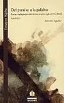 Del Paraíso a la Palabra. Poetas Malagueños (1952-2002))