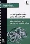 La Ortografía Como Guía de Escritura