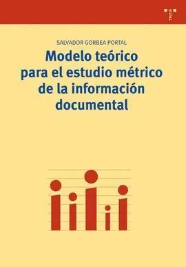 Modelo Teórico para el Estudio Métrico de la Información Documental