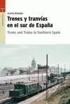 Trenes y Tranvías en el Sur de España