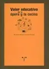 Valor Educativo de la Ópera y la Cocina