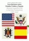 Las Relaciones entre Estados Unidos y España Durante la Guerra Civil y el Primer Franquismo (1936-19