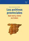 Los Archivos Provinciales: qué Son y Cómo se Trata