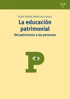 La Educación Patrimonial. Del Patrimonio a las Personas **Trea**