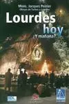 Lourdes Hoy ¿Y Mañana?