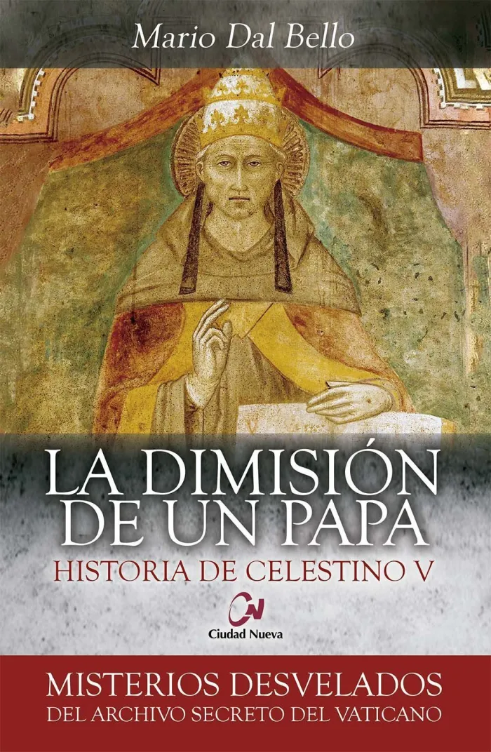 La Dimisión de un Papa. Historia de Celestino V