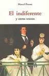 El Indiferente y Otros Textos