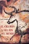 El Chaman del Fin del Mundo