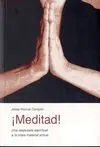 Meditad!