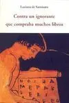 Contra un Ignorante que Compraba Muchos Libros
