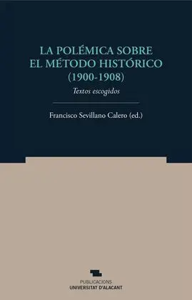 La Polémica Sobre el Método Histórico (1900-1908)
