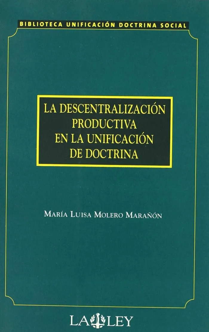 La Descentralización Productiva en la Unificación de Doctrina