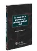 La Carga de la Prueba en la Práctica Judicial Civil