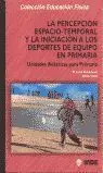 Percepcion Espacio-Temporal y la Iniciacion Deport