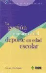 La Gestión Municipal del Deporte en Edad Escolar