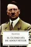 El Último Día de Adolf Hitler
