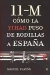 11-M, Cómo la Yihad Puso de Rodillas a España