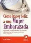 Cómo Hacer Feliz a una Mujer Embarazada