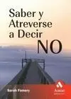 Saber y Atreverse a Decir no