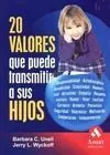 20 Valores que Puede Transmitir a Sus Hijos