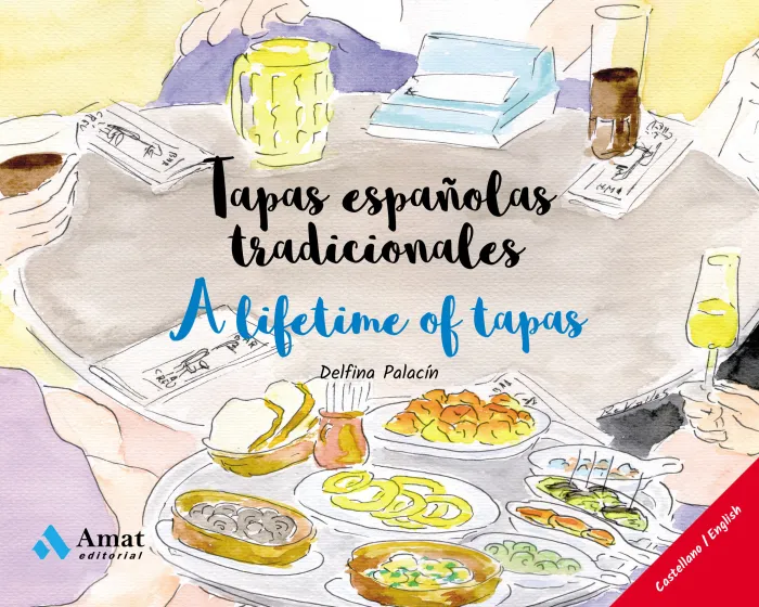 Tapas Españolas Tradicionales - a Lifetime Of Tapas