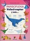 Veloci-Raptor y Más...