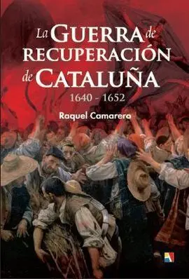 La Guerra de Recuperación de Cataluña