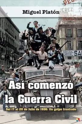 Asi Comenzo la Guerra Civil