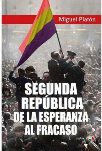 Segunda Republica de Esperanza a Fracaso