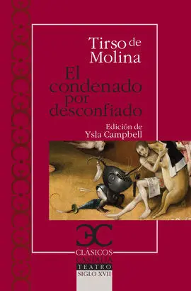 El Condenado por Desconfiado