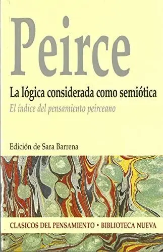 Peirce. La Logica Considerada Como Semiotica. El Indice del