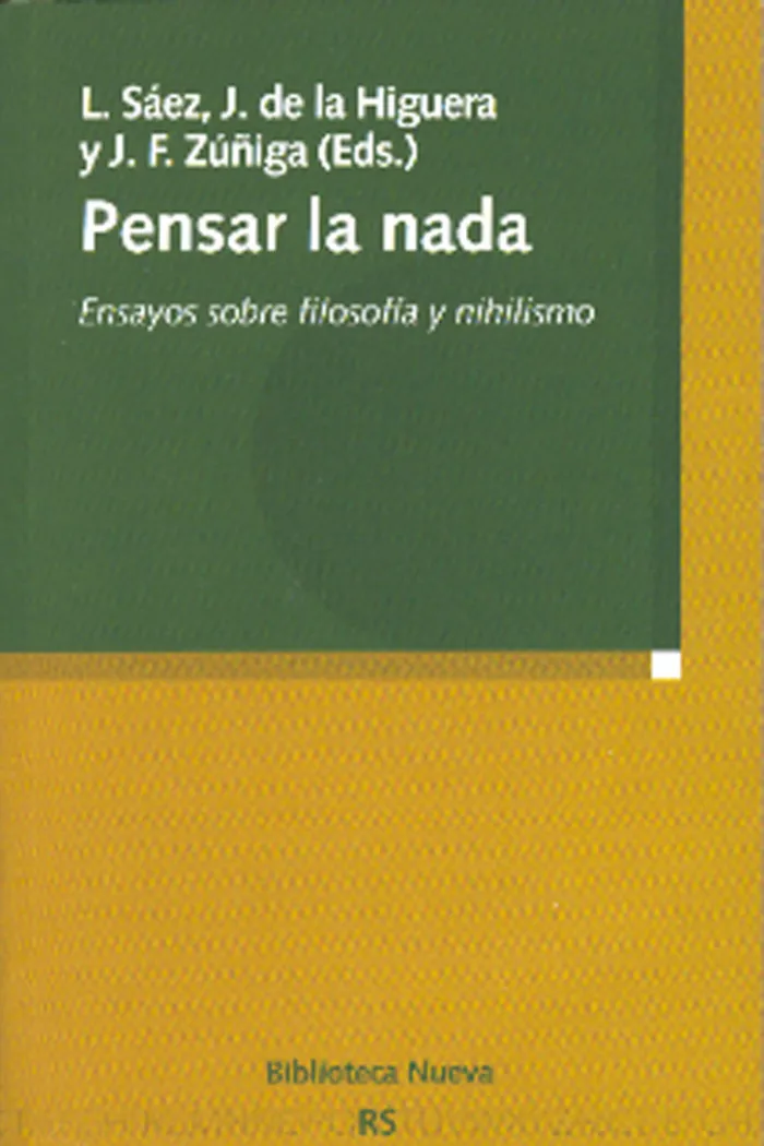 Pensar la Nada Ensayos Sobre Filosofia y Nihilismo