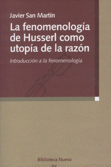 La Fenomenología de Husserl Como Utopía de la Razón