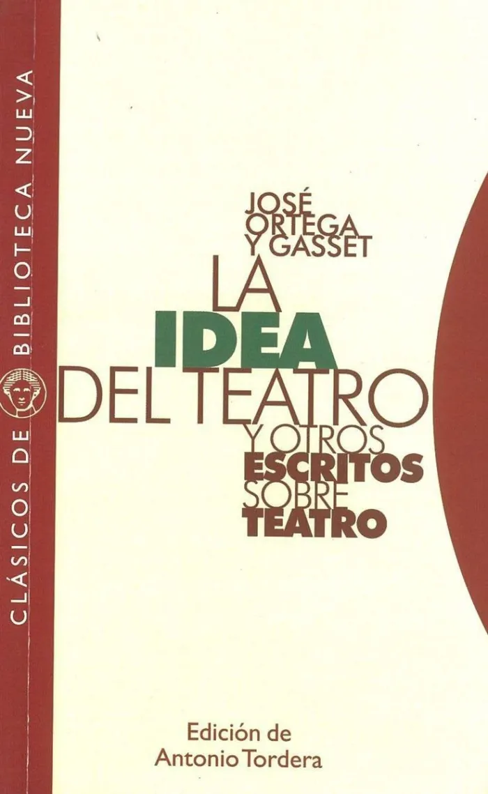 Idea del Teatro y Otros Escritos Sobre Teatro, la