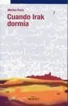 Cuando Irak Dormía