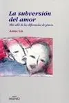 La Subversión del Amor